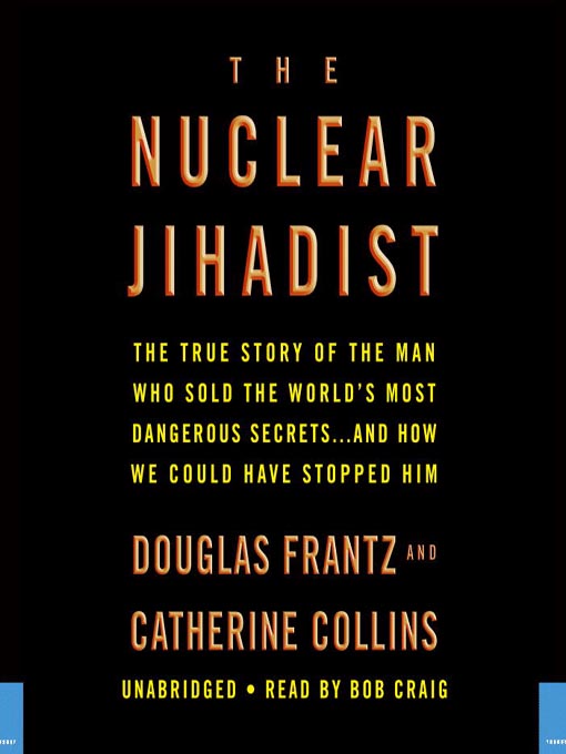 Title details for The Nuclear Jihadist by Douglas Frantz - Wait list